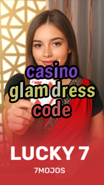 casino glam dress code-w4cy2mdjlx2bf.com