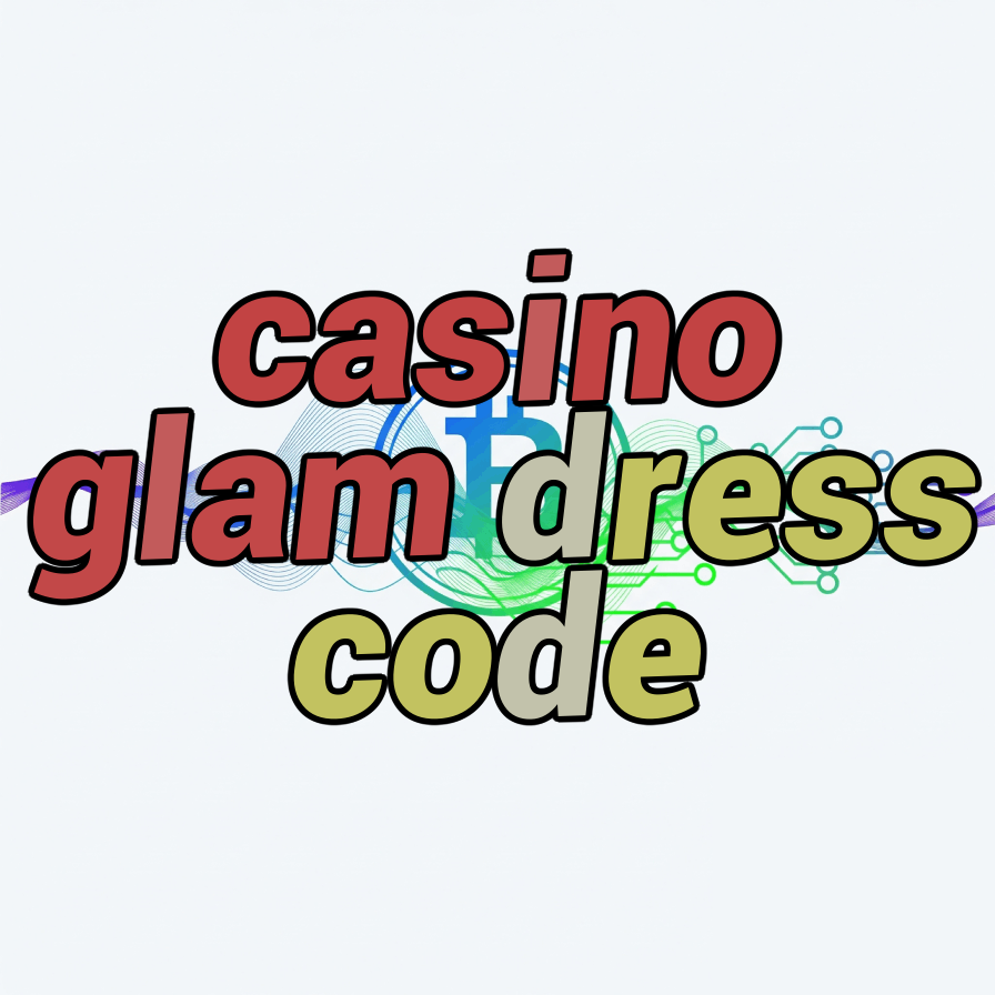 casino glam dress code